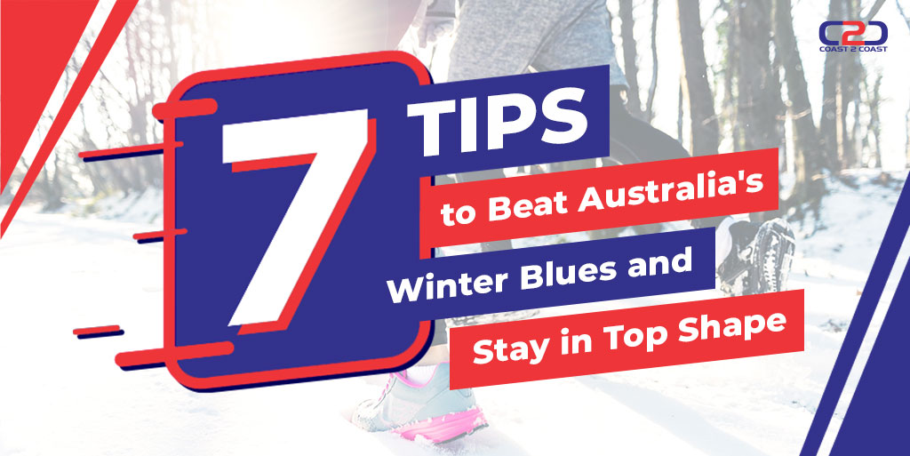 7 Tips to Beat Australia's Winter Blues and Stay in Top Shape