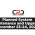 Planned System Maintenance and Upgrade: December 23-24, 2023