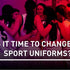 Is it time to change sports uniforms?
