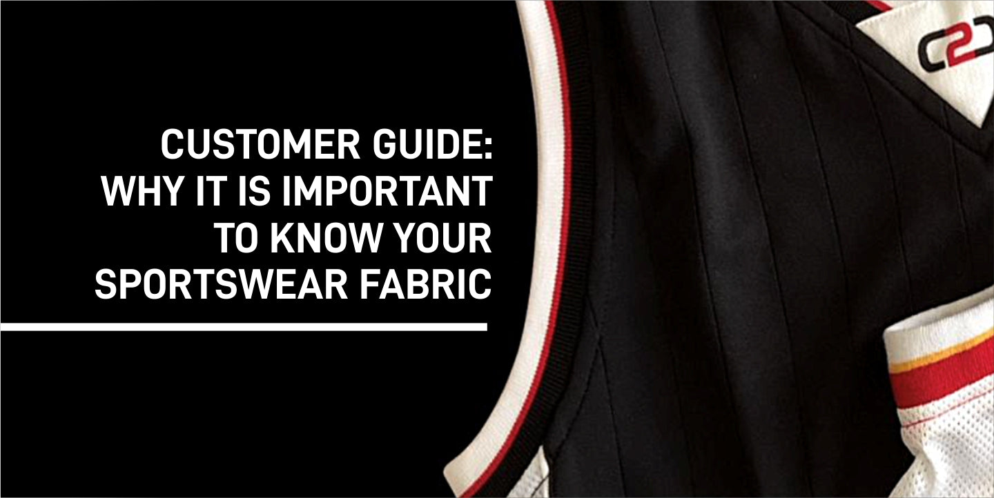 Customer Guide: Why it is Important to Know Your Sportswear Fabric