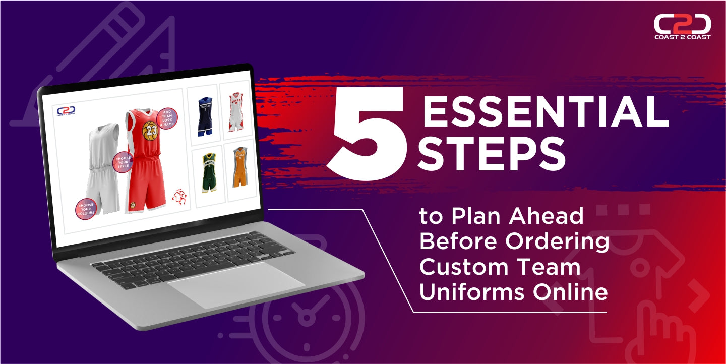 5 Essential Steps to Plan Ahead Before Ordering Custom Team Uniforms Online